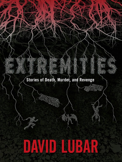 Title details for Extremities by David Lubar - Available